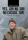 Yes, Sir! No, Sir! No Excuse, Sir!: 