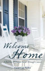 Welcome Home: A Journey of Deeper Faith Through Cancer