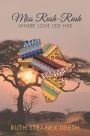 Miss Rush-Rush: Where Love Led Her