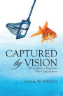 Captured by Vision: 101 Insights to Empower Your Congregation