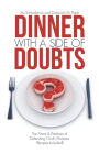 Dinner with a Side of Doubts: The Meat & Potatoes of Defending Godd