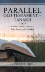 Parallel Old Testament - Tanakh: Genesis, Exodus, Leviticus, Ruth, Jonah, and Habakkuk