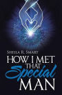 How I Met That Special Man