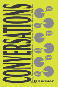 Title: Thirty Conversations with a Missionary: Helping Churches Operate Like One, Author: JJ Farmer