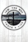 IAm: TheWay,Truth&Life