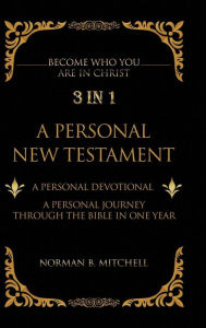 Title: 3 in 1: A Personal New Testament, Author: Norman B Mitchell