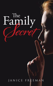Title: The Family Secret, Author: Janice Freeman