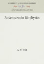 Adventures in Biophysics