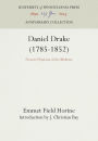 Daniel Drake (1785-1852): Pioneer Physician of the Midwest