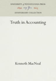 Title: Truth in Accounting, Author: Kenneth MacNeal