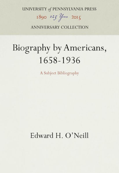 Biography by Americans, 1658-1936: A Subject Bibliography