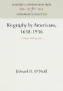 Biography by Americans, 1658-1936: A Subject Bibliography
