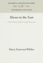 Aliens in the East: A New History of Japan's Foreign Intercourse