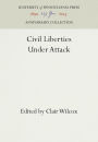 Civil Liberties Under Attack