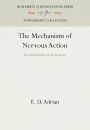 The Mechanism of Nervous Action: Electrical Studies of the Neurone