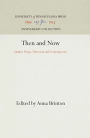 Then and Now: Quaker Essays, Historical and Contemporary