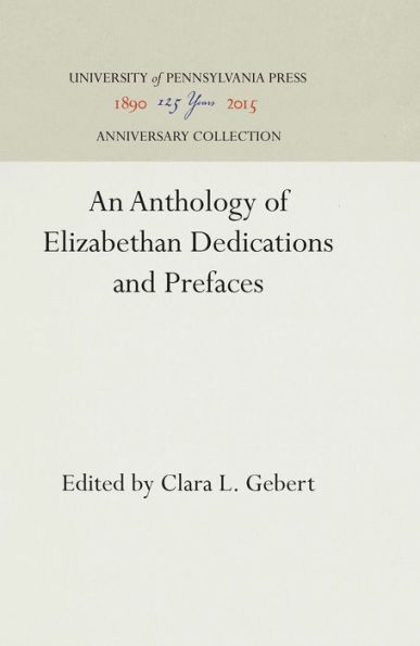 An Anthology of Elizabethan Dedications and Prefaces