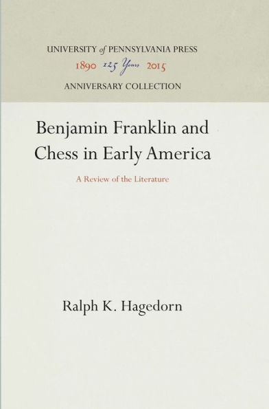 Benjamin Franklin and Chess in Early America: A Review of the Literature