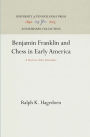 Benjamin Franklin and Chess in Early America: A Review of the Literature