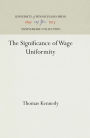 The Significance of Wage Uniformity
