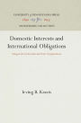 Domestic Interests and International Obligations: Safeguards in International Trade Organizations
