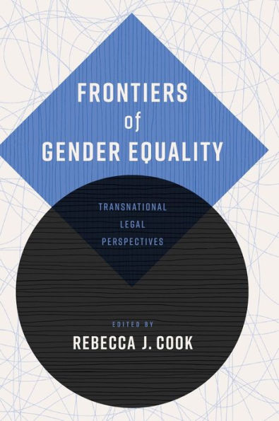 Frontiers of Gender Equality: Transnational Legal Perspectives