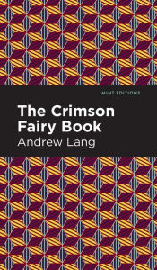 Title: The Crimson Fairy Book, Author: Andrew Lang