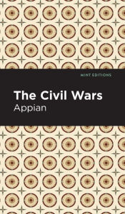 Title: The Civil Wars, Author: Appian