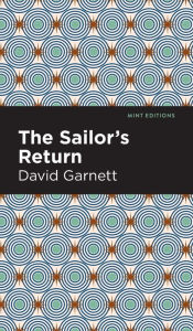 Title: The Sailor's Return, Author: David Garnett