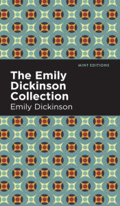 Title: The Emily Dickinson Collection, Author: Emily Dickinson