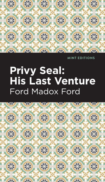 Privy Seal: His Last Venture