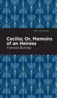 Cecilia; Or, Memoirs of an Heiress