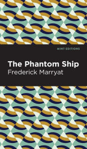 Title: The Phantom Ship, Author: Frederick Marryat