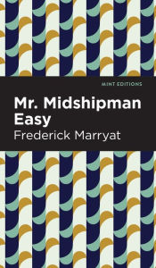 Title: Mr. Midshipman Easy, Author: Frederick Marryat