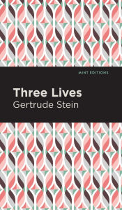 Title: Three Lives, Author: Gertrude Stein