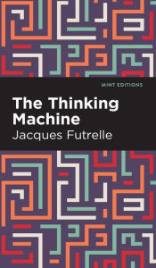 Title: The Thinking Machine, Author: Jacques Futrelle