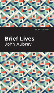 Title: Brief Lives, Author: John Aubrey