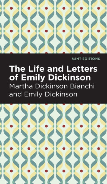 Life and Letters of Emily Dickinson