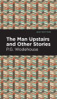 The Man Upstairs and Other Stories