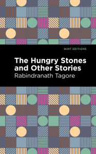Title: The Hungry Stones and Other Stories, Author: Rabindranath Tagore