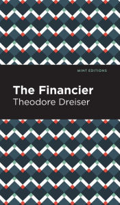 Title: The Financier, Author: Theodore Dreiser