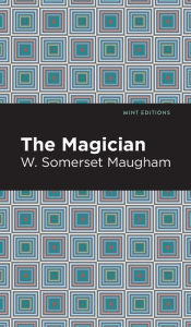 Title: The Magician, Author: W. Somerset Maugham