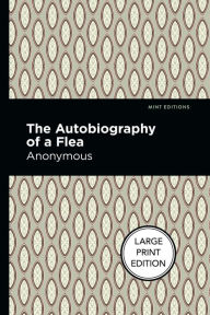 Title: Autobiography of a Flea: Large Print Edition, Author: Anonymous