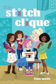 Title: The Stitch Clique, Author: Tina Wells