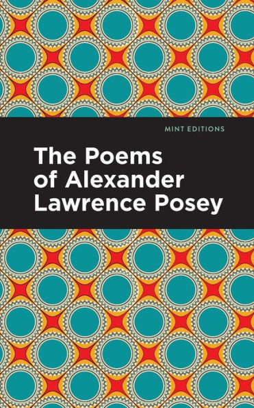 The Poems of Alexander Lawrence Posey