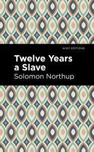 Title: Twelve Years a Slave, Author: Solomon Northup