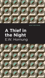 Title: A Thief in the Night, Author: E. W. Hornbug