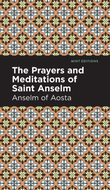 The Prayers And Meditations Of St. Anslem By Anselm Of Aosta, Paperback ...