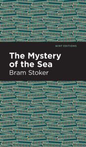 Title: The Mystery of the Sea, Author: Bram Stoker