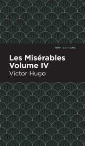 Title: Les Miserables Volume IV, Author: Victor Hugo